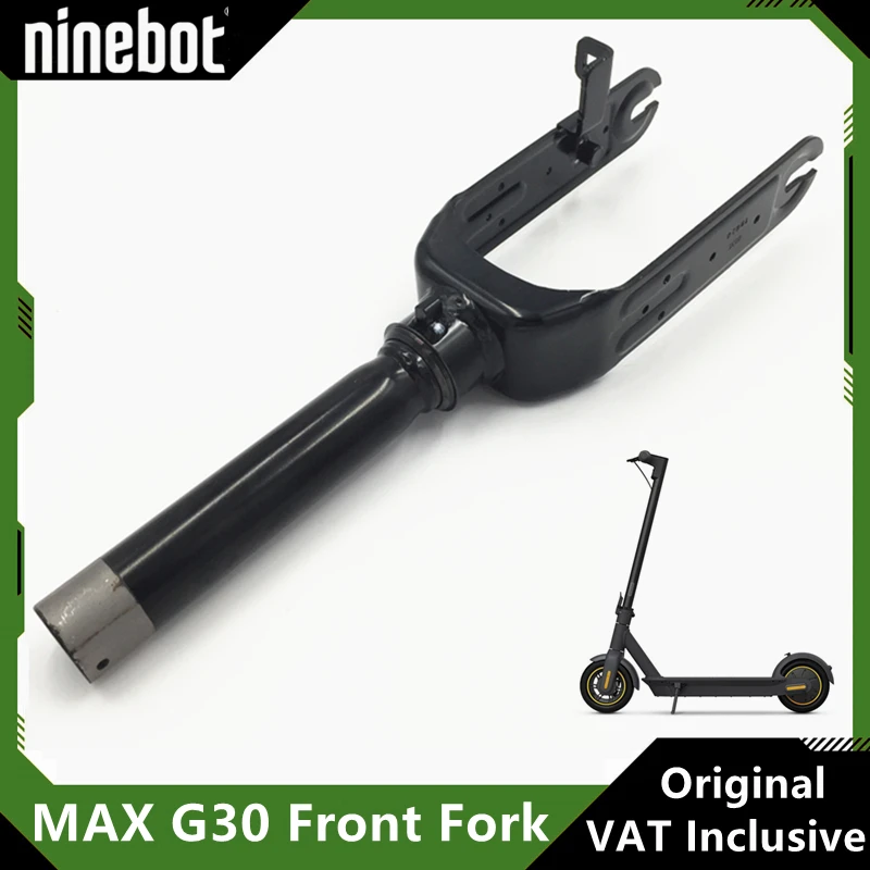 Original Front Fork Wheel Bracket Fork For Ninebot MAX G30 Electric Scooter KickScooter Skateboard Replacement Accessories