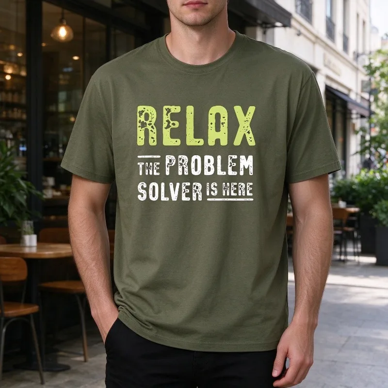 Relax The Problem Solver Is Here Slogan Graphic Men 100% Cotton T-shirt Funny Humor Quote Vintage Distressed Print Casual