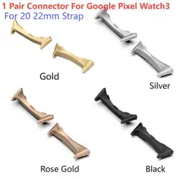 For Google Pixel Watch 4 3 2 1 Stainless Steel Connector Rust-resistant Wear-resistant Metal To 20 22mm Strap Accessories