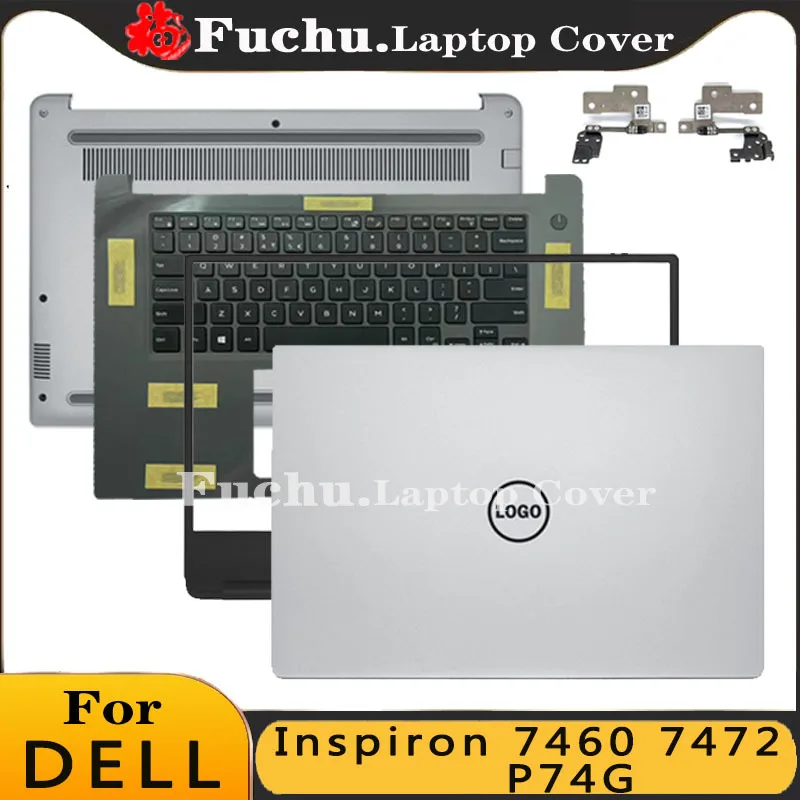 

New Laptop LCD Back Cover Front Bezel Hinges For Dell Inspiron 14 7460 7472 P74G Palmrest Lower Bottom Case Housing Cover Shell