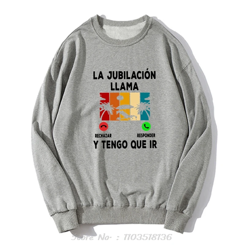 Retirement Is Calling And I Have To Go Hoodie Funny Spanish Retired Papa Gift Tops Casual Cotton Clothing Sweatshirt Pullover