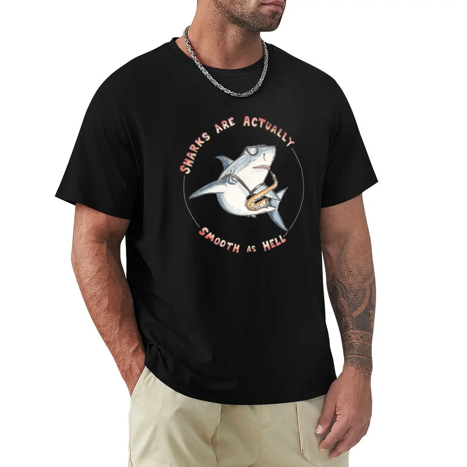 

Sharks are Actually Smooth T-Shirt Short sleeve tee blank t shirts black t shirt Men's t shirts