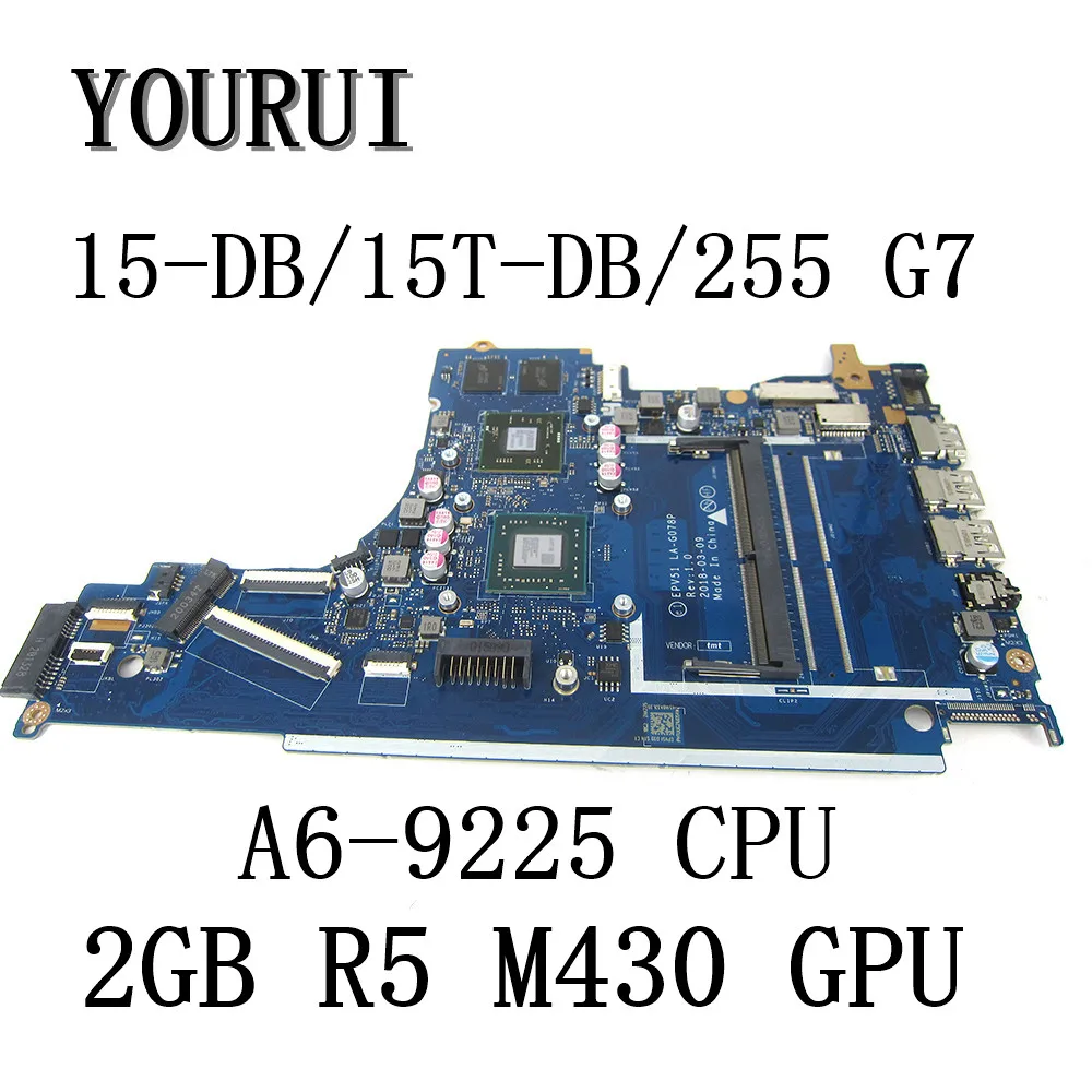 

For HP 15-DB 15-DX 15T-DB 255-G7 Laptop motherboard with A6-9225 CPU and 2GB R5 M430 GPU LA-G078P Mainboard