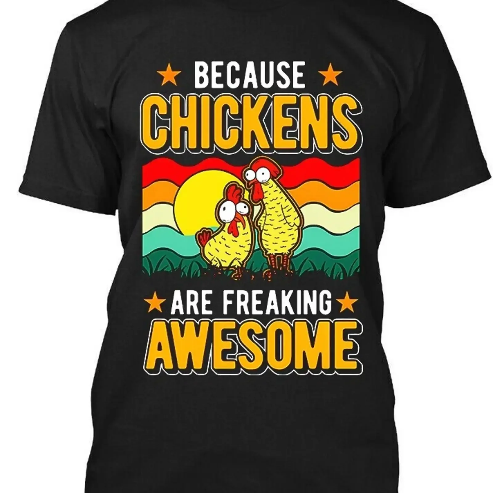 Limited New Popular Because Chickens Are Freaking Awesome Funny T SHIRT S 4XL vintage Washed Top For Everyday Wear