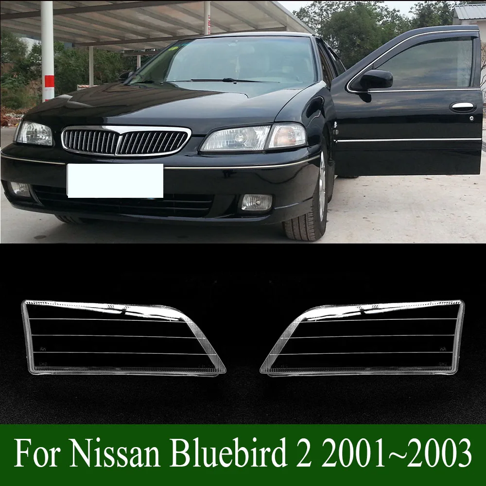 

For Nissan Bluebird 2 2001~2003 Front Headlamp Cover Lamp Shade Headlight Shell Lens Replace Original Lampshade Plexiglass