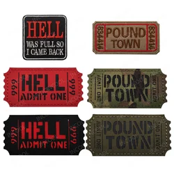Laser Cutting IR Reflective Pound Town Admit One Ticket Patches Hell I Come Back Embroidered Patch Appliques For Bag Clothing