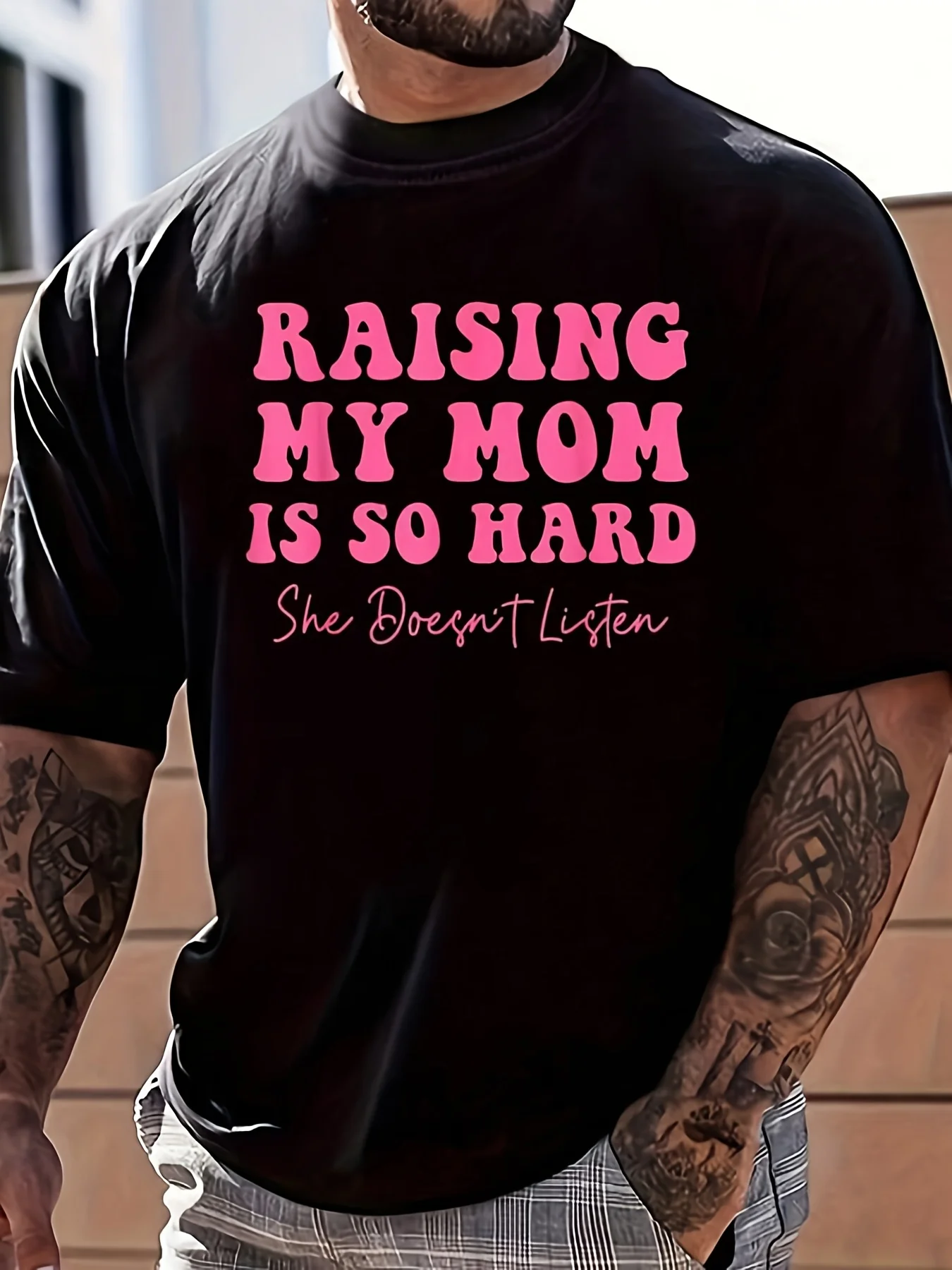 'Raising My Mom Is Super Difficult, She Doesn'T Listen at All' Funny T-Shirt Women'S Men'S Pattern T-Shirt, Comfort Fit Men'S Te