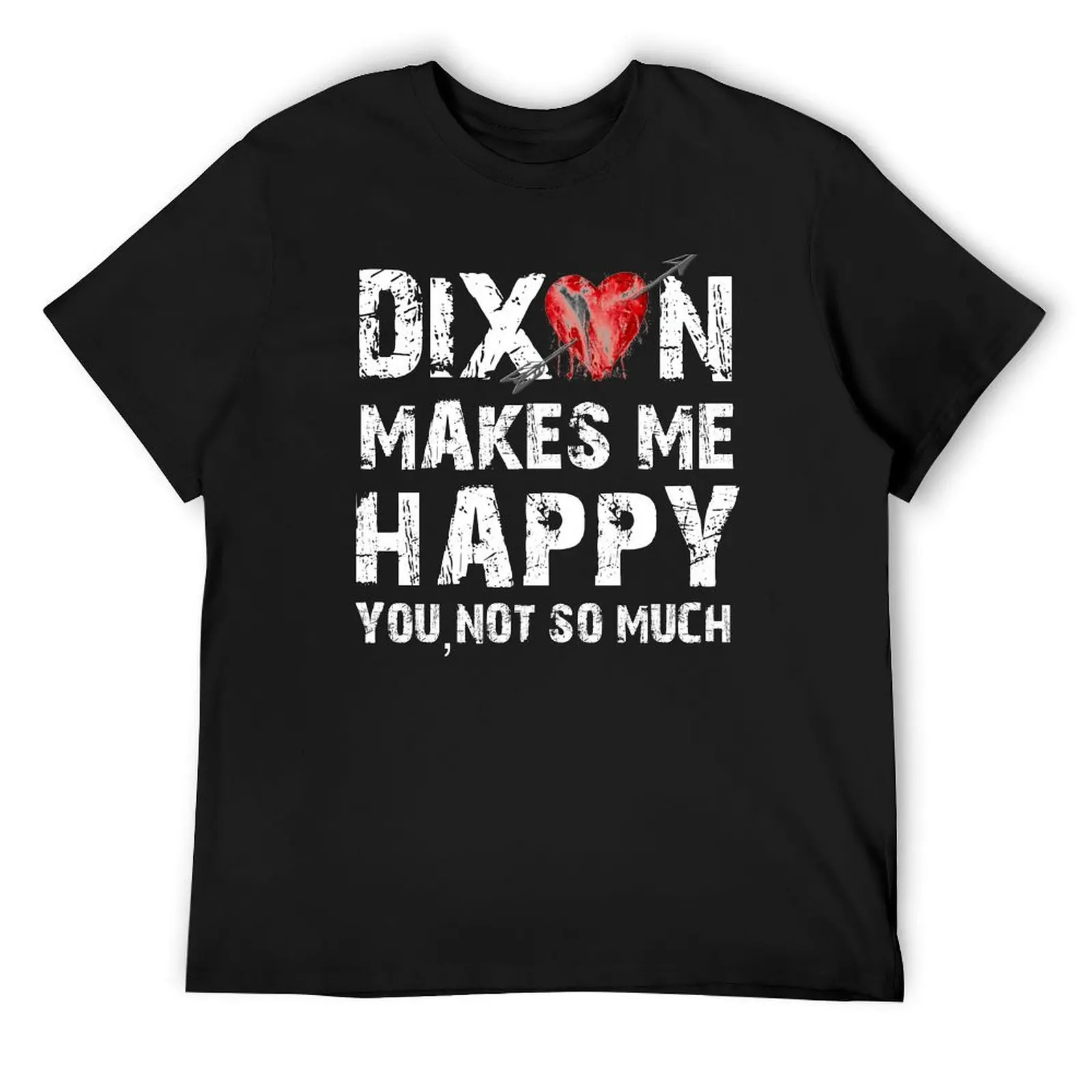 

Dixon Makes Me Happy T-Shirt Louboutins man t shirt Blouse t shirt men