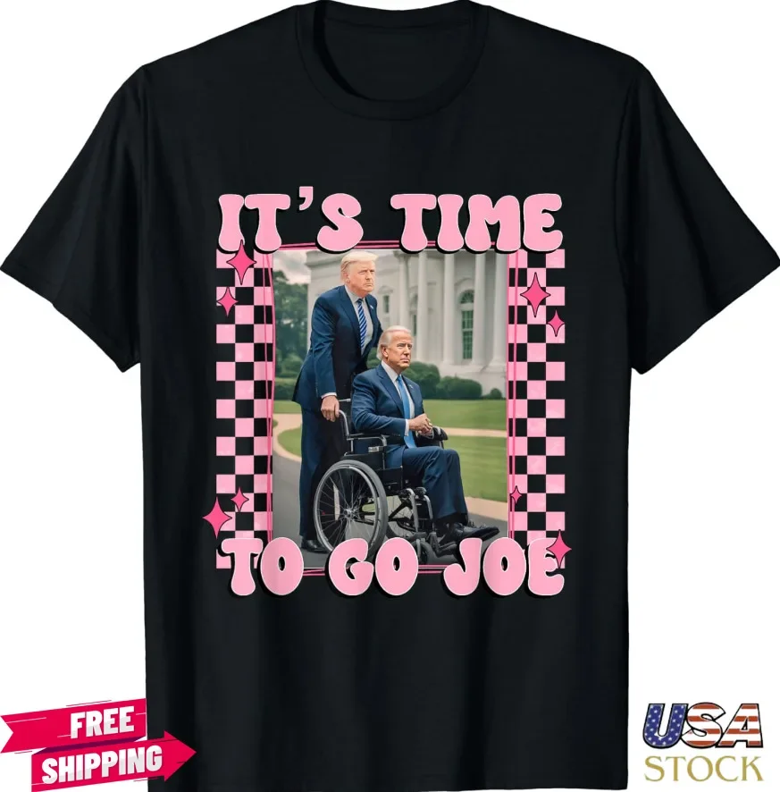 It's Time To Go Joe Funny Trump 2024 American Unisex T-Shirt