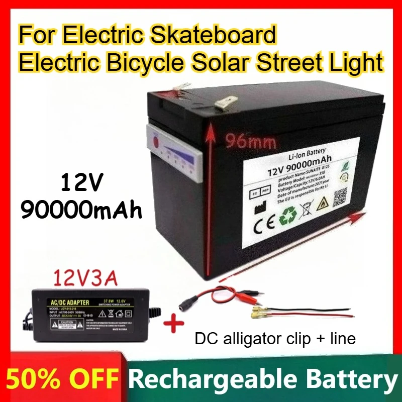 

12V 90Ah 18650 Lithium-ion Battery for Electric Skateboard Electric Bicycle Solar Street Light Rechargeable Batteries+EU Charger