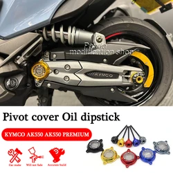 For KYMCO AK 550 AK550 PREMIUM 2017 2018 2019 2020 2021 2022 2023 2024 Pivot cover Oil dipstick accessories