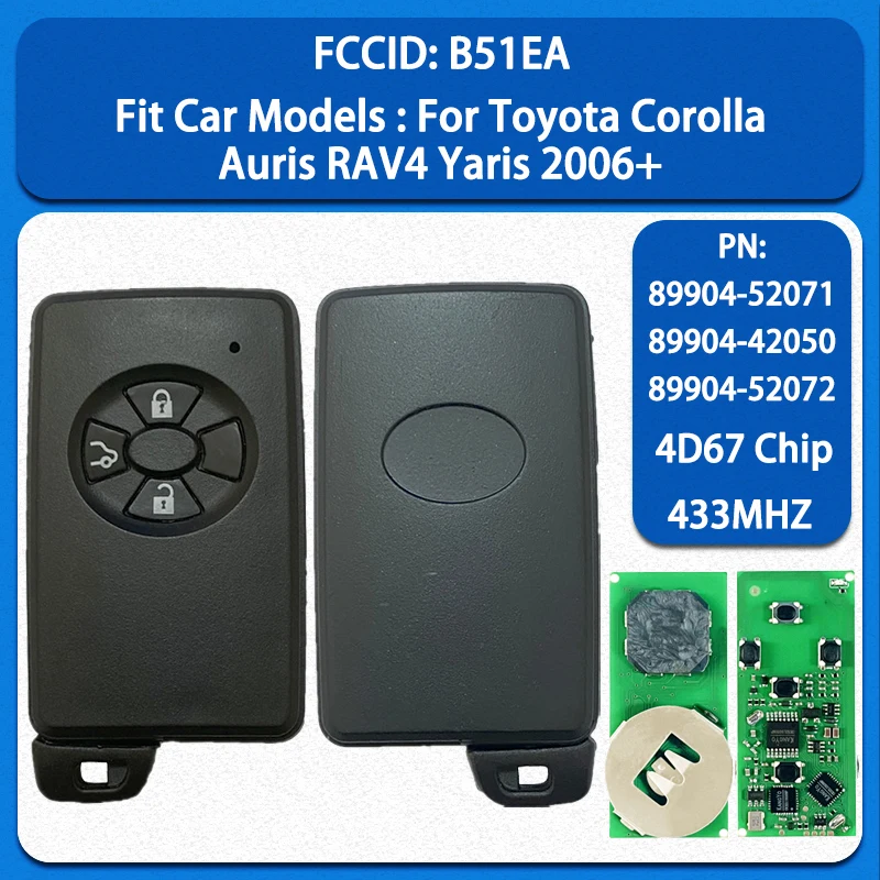 

CN007189 Aftermarket 3 Buttons Smart Key 4D67 Chip 433MHz FCC B51EA PN 89904-52071 89904-42050 89904-52072 For Toyota 20006+