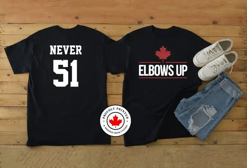 Elbows up Canada T-Shirt, Never 51, Anti 51st state tee, Canada Proud shirt, True North Strong, Canada is not for Sale