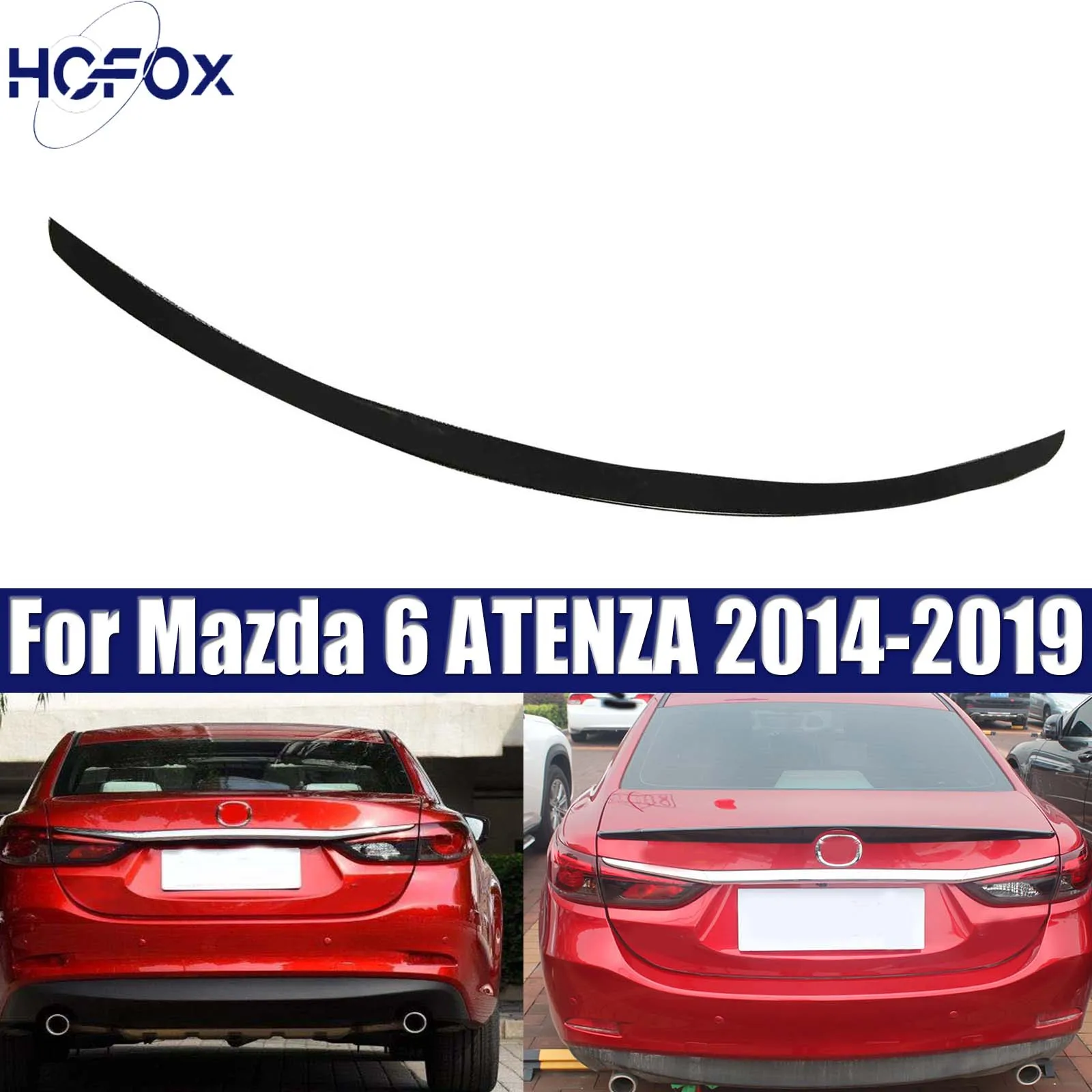 

For Mazda 6 ATENZA 2014-2019 Rear Trunk Spoiler Wing Lip New Design high-performance version Auto Accessories Tuning