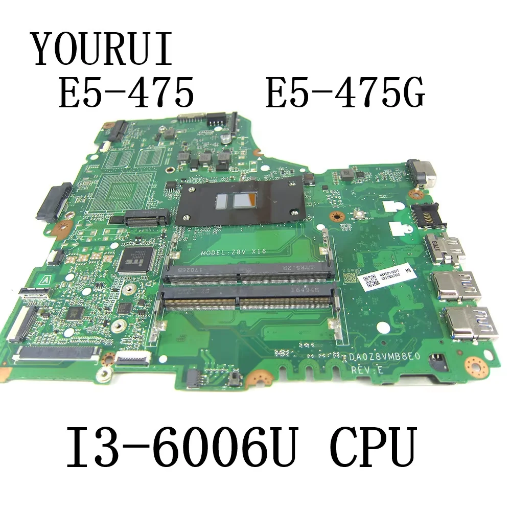 

For Acer Aspire E5-475 E5-475G Laptop Motherboard with I3-6006U CPU DA0Z8VMB8E0 NBYDP11007 mainboard full test