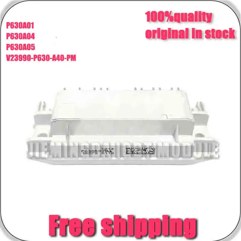 

P630A01 P630A02 P630A03 P630A04 P630A05 V23990-P630-A40-PM New and original MoDULE