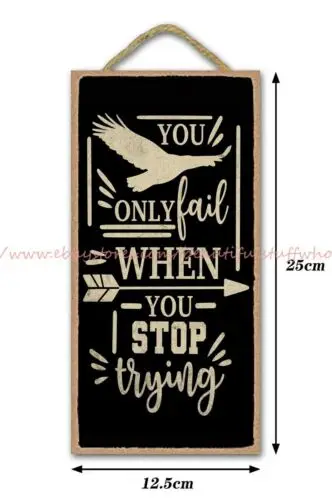 you only fail when you stop trying inspirational quote wood sign accent wall