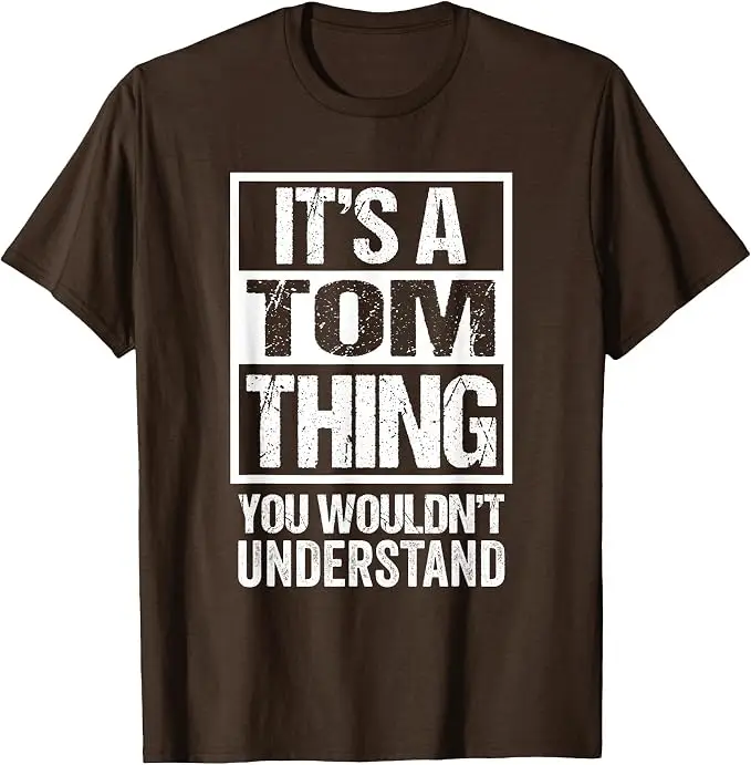 Es ist eine Tom-Sache, die du nicht verstehen würdest T-Shirt Y2k Lustige Geschenkideen für meinen Freund Tom Personalisiertes Spruch-T-Shirt Neuheit – Detail 12