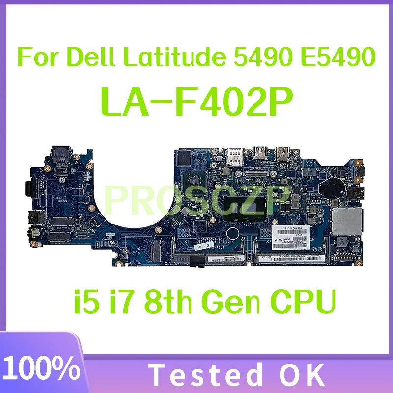 

For Dell Latitude 5490 E5490 Motherboard LA-F402P 0NFW3V 09XJ6N 07DWXK 0G56T5 Laptop i5 i7 8th Gen CPU 940MX 2G