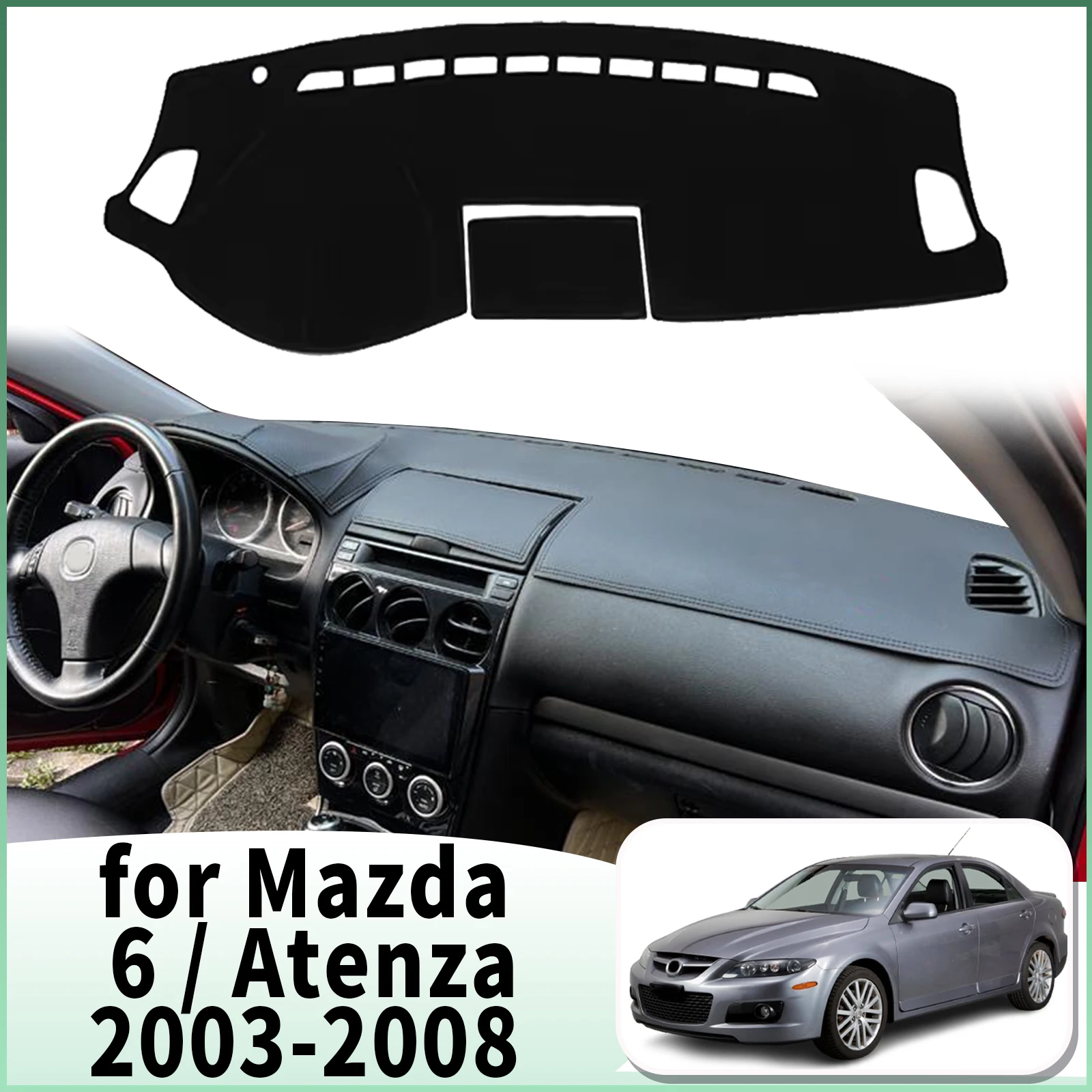 

fit for Mazda 6 2002 2003 200-2008 Atenza Mazda6 Dashmat Car Accessories Dashboard Cover Pad DashMat Sunshade Protective Carpet