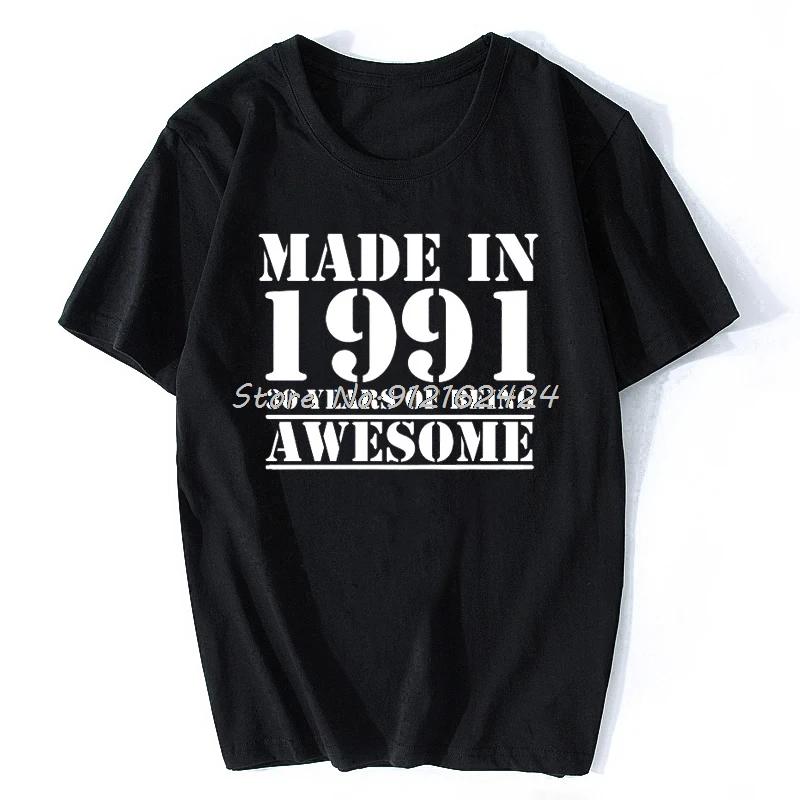 Funny Made In 1991 30 Years Of Being Awesome 30th Birthday Print Joke T-shirt Husband Casual Short Sleeve Cotton T Shirts Men