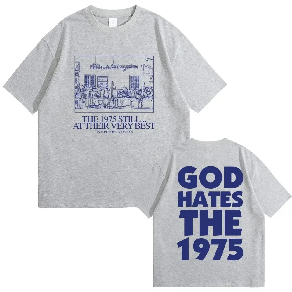 British Indie Alternative Rock Band The 1975 Still At Their Very Best Uk Europe Tour Men Women Tshirt God Hates The 1975 T-shirt