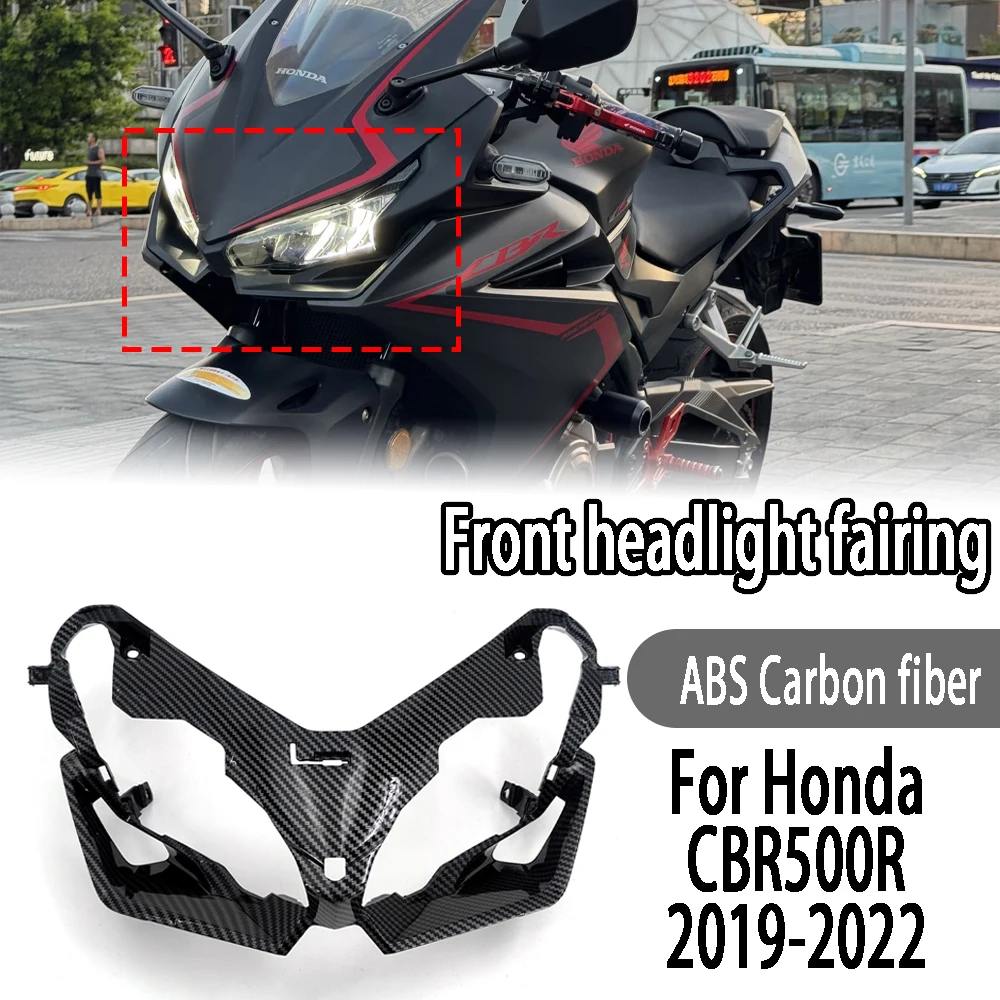 

For Honda CBR500R cbr 500 r 2019-2022 2021 Motorcycle Accessories Front Headlight Side Cover Panel Beak Cowl Fairing Accessories
