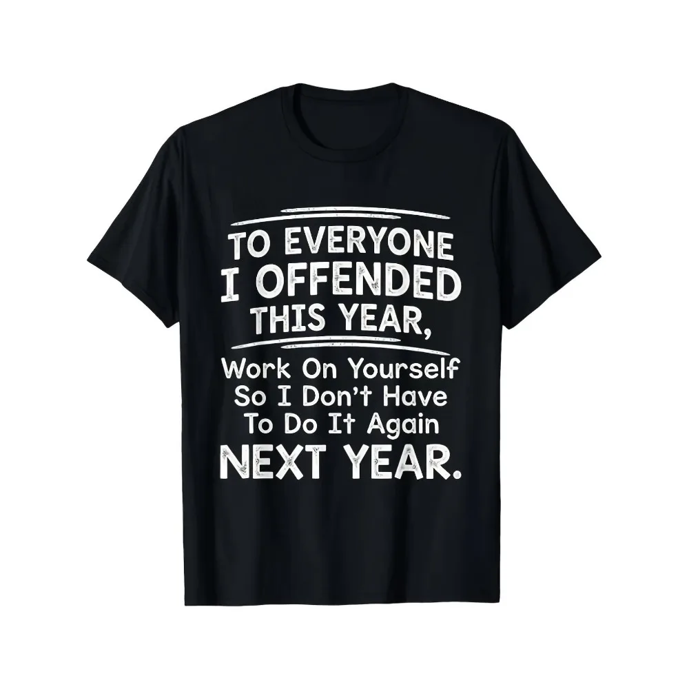 Funny Vintage Graphic Men's T-Shirt to Everyone I've Offended This Year Funny Quote T-shirt, Comfortable Printed Short-sleeve Shirt, Suitable for All Seasons, Ideal for Daily Outdoor Activities