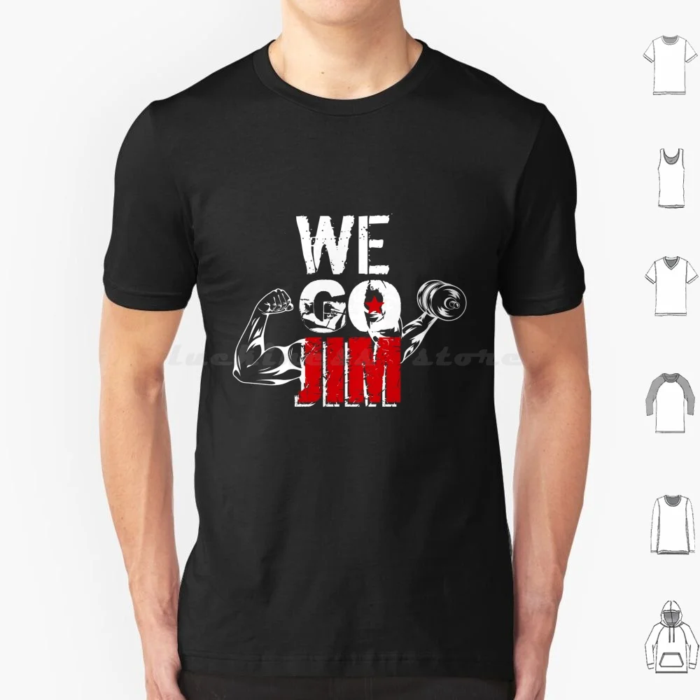 We Go Jim! T Shirt 6xl Cotton Cool Tee We Go Jim We Go To Jim We Go Jim Now We Go Jim Meme Gym Workout Gym Rat Pump Cover Gym