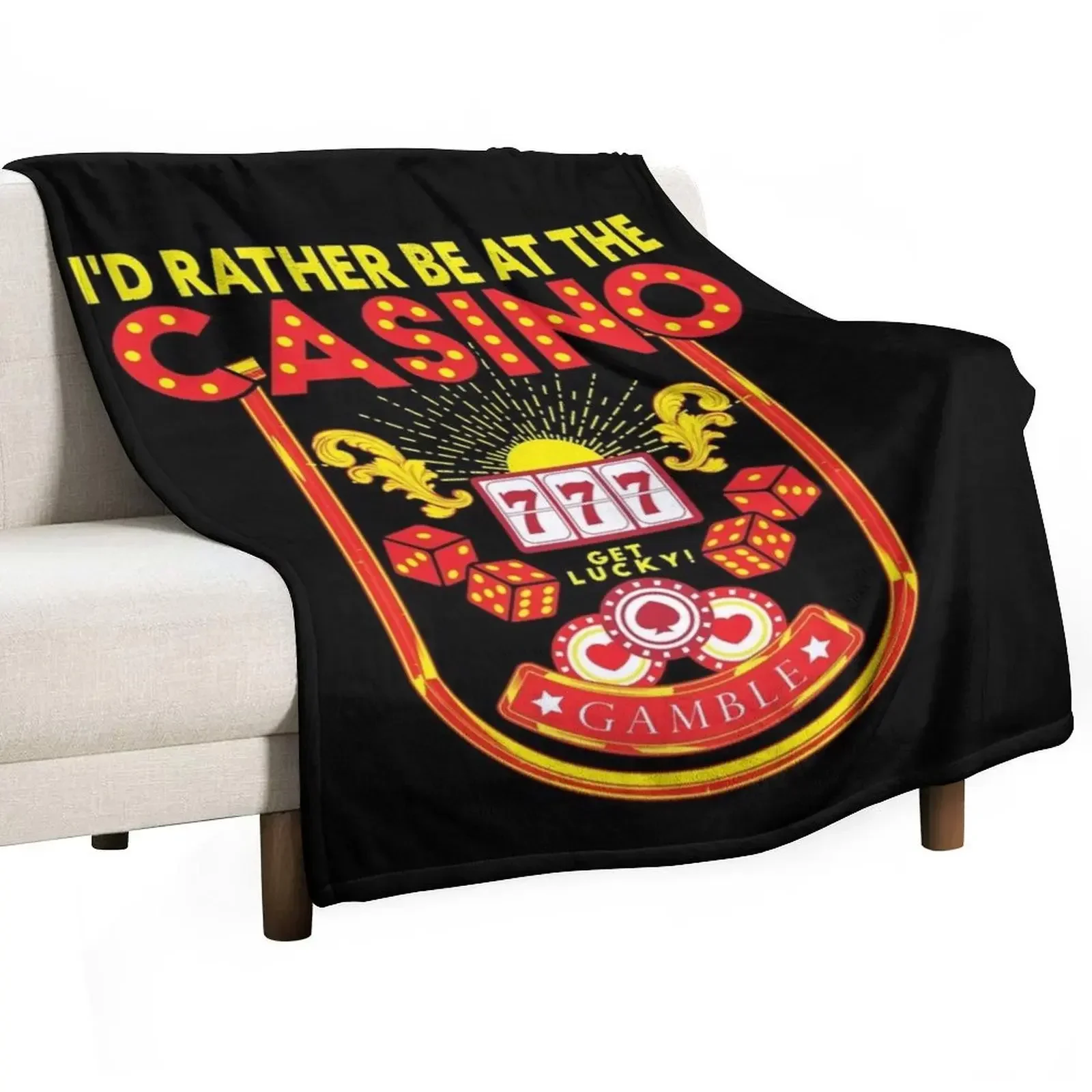 

I'd Rather Be At The Casino - Casino Lover Gambling Gambler Throw Blanket Heavy Blankets For Sofas Furry Blankets