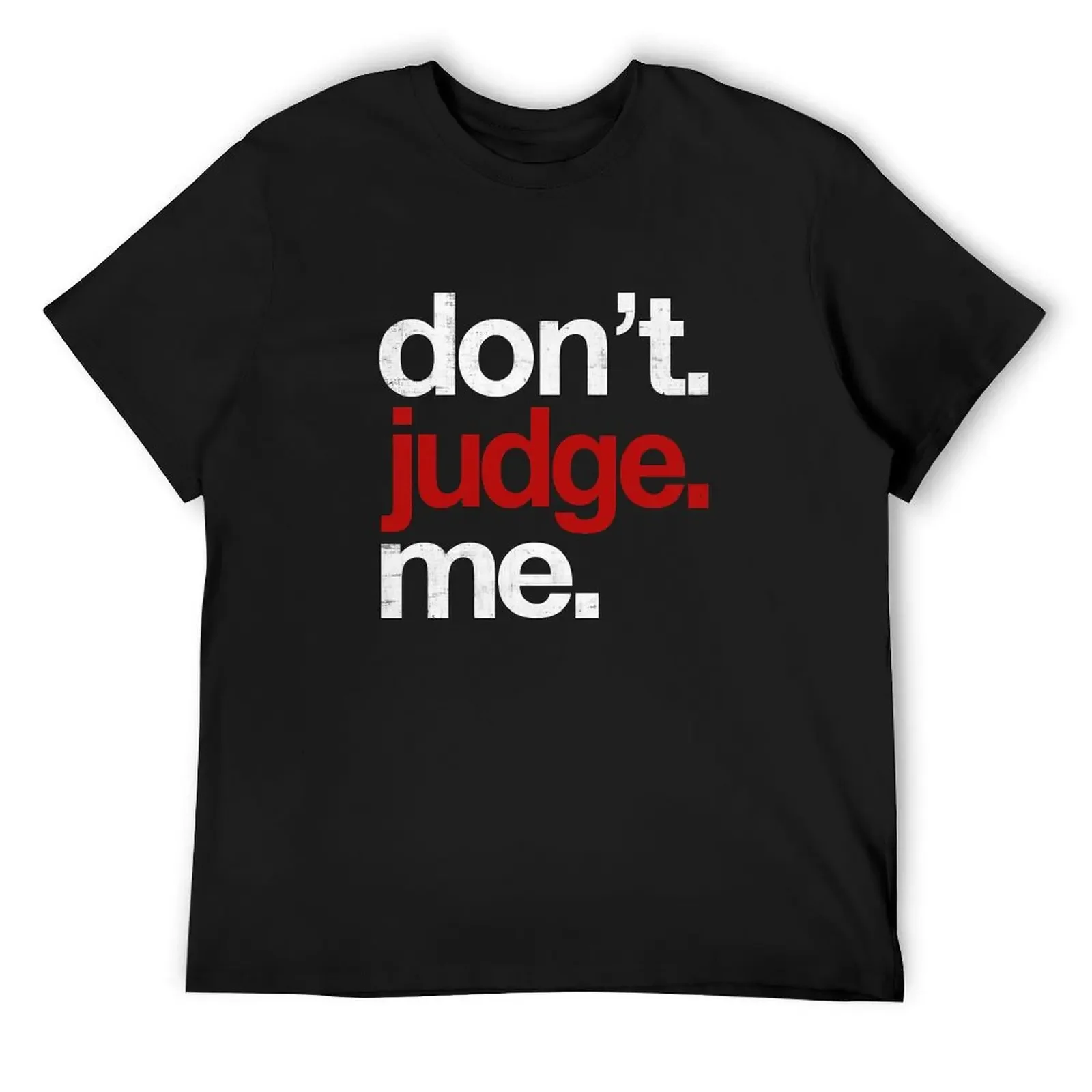 Don't Judge Me T-Shirt anime clothes graphic t shirt vintage mens designer t shirt