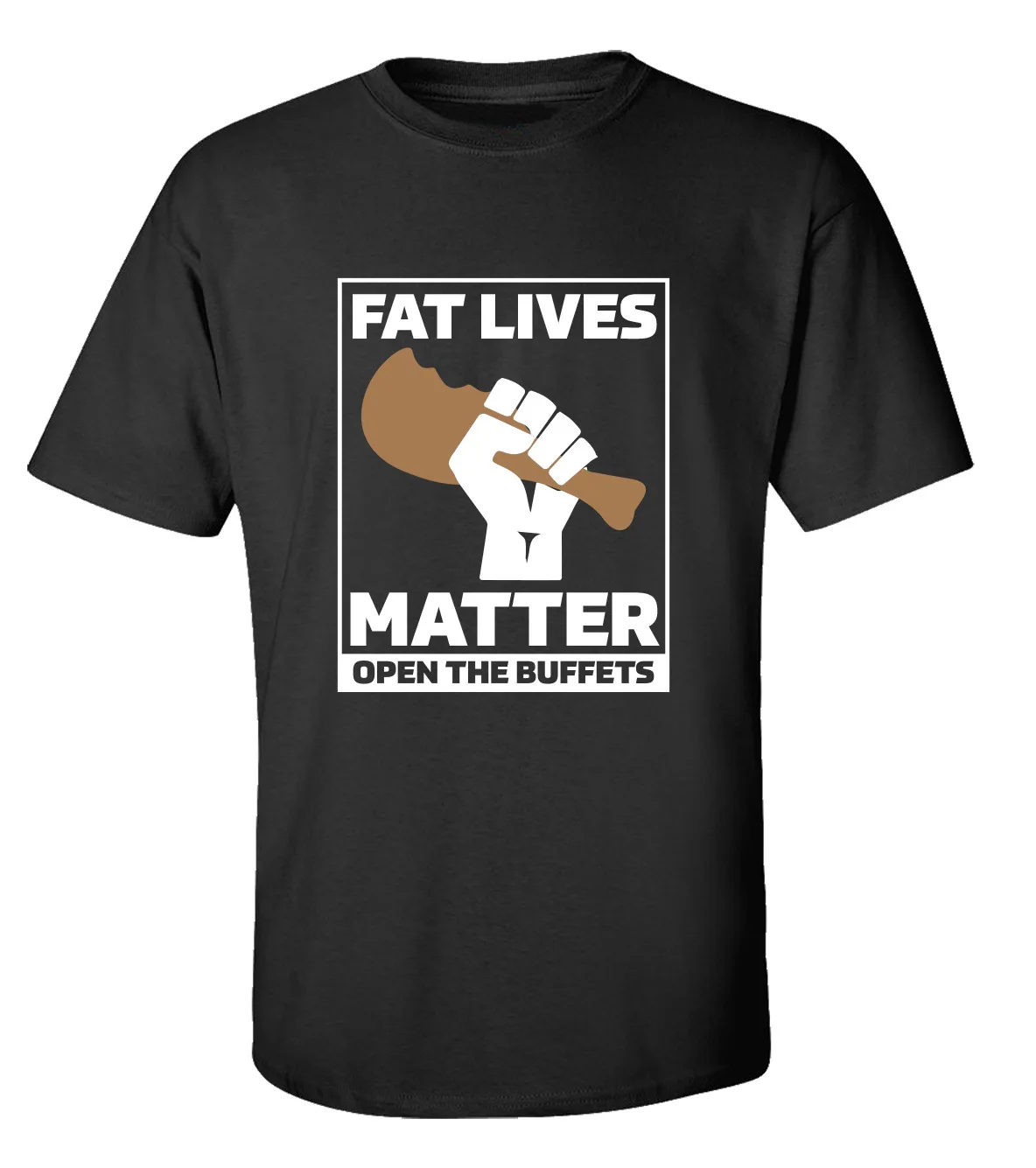 Men's Funny Fat Lives Matter Open The Buffets  T shirt