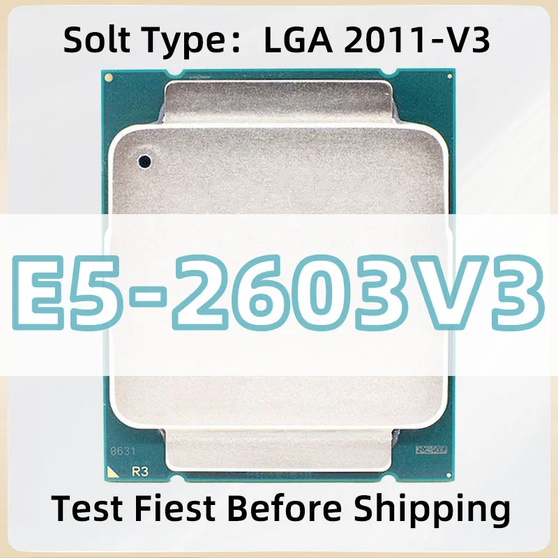E5-2603V3 6-core 6-thread 1.6GHz 85W LGA 2011-3 processor CPU Support DDR4 memory