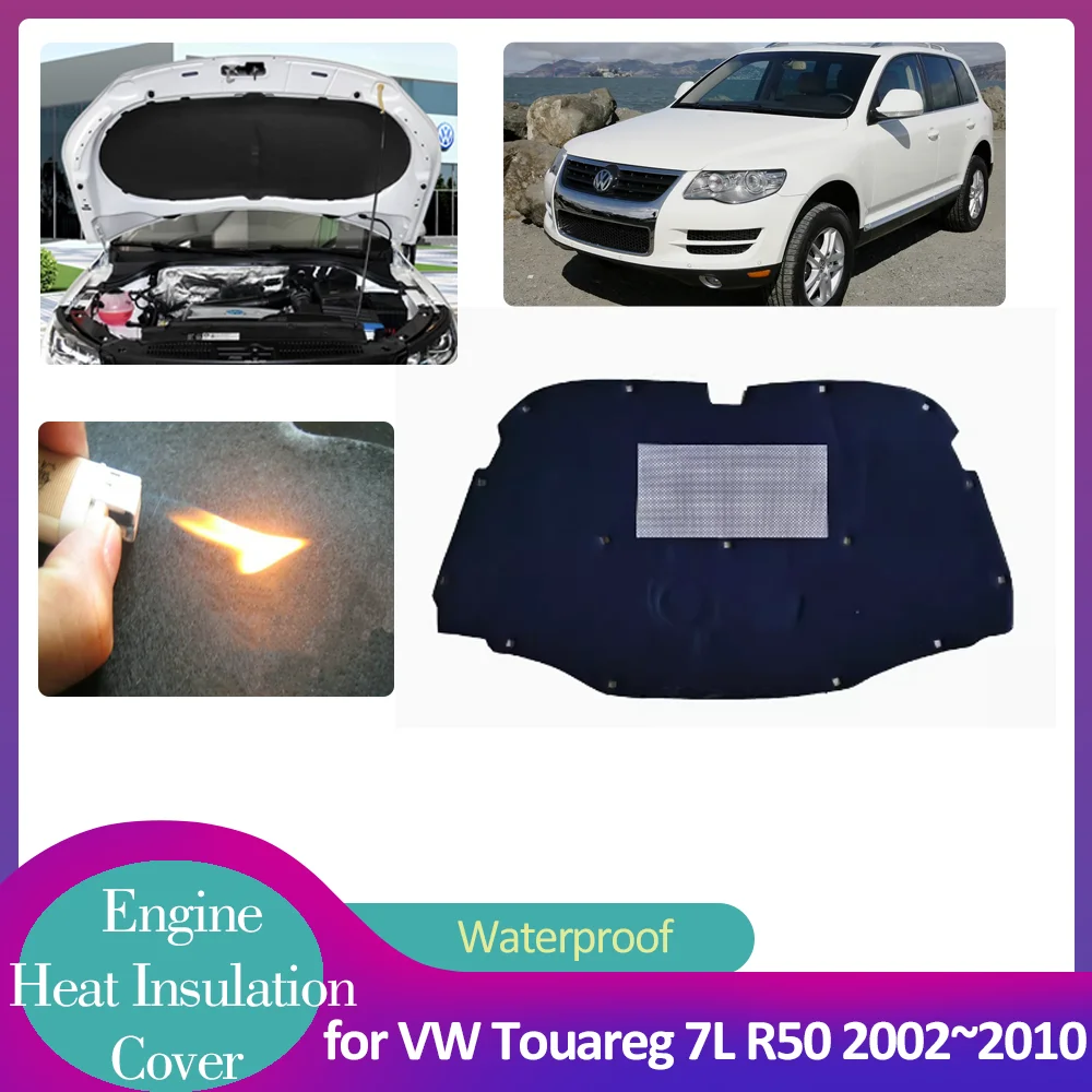 for Volkswagen VW Touareg 7L R50 2002~2010 Hood Engine Insulation Pad Soundproof Heat Cotton Cover Liner Thermal Mat Accessories