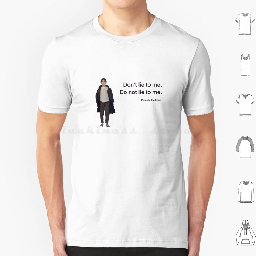 Marcella Blackland : 'do Not Lie To Me.' T Shirt 6xl Cotton Cool Tee Marcella Blackland Tv Crime Dectective Series Murder