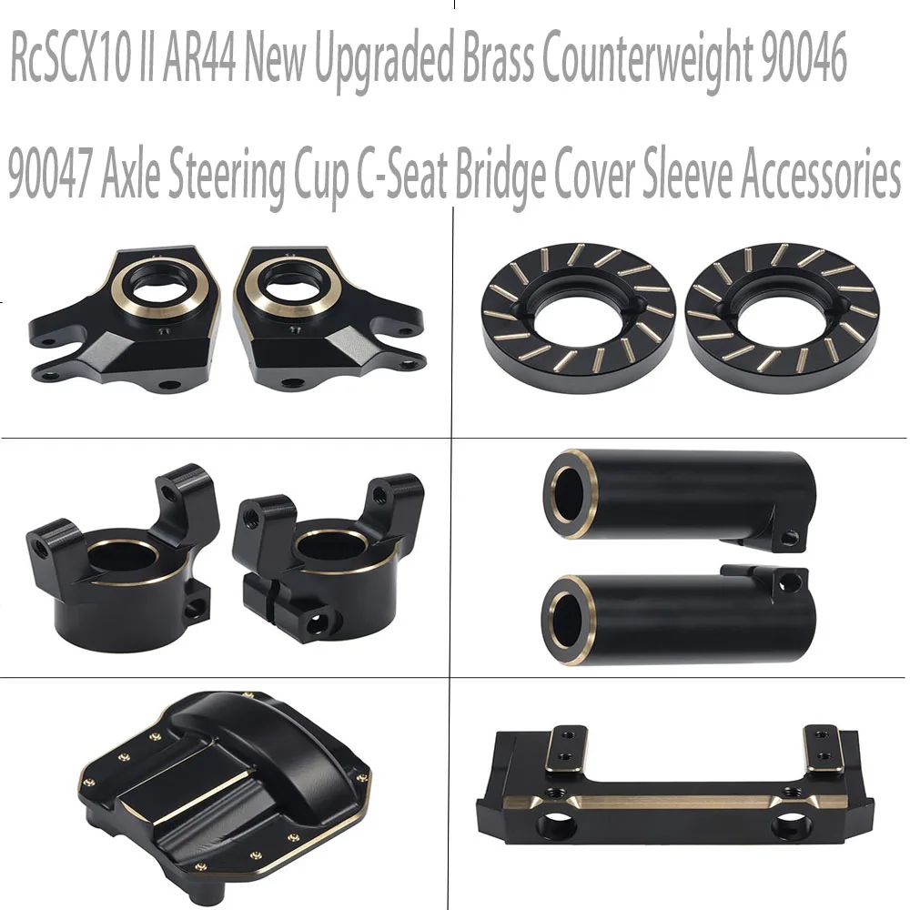 RcSCX10 II AR44 New Upgraded Brass Counterweight 90046 90047 Axle Steering Cup C-Seat Bridge Cover Sleeve Accessories