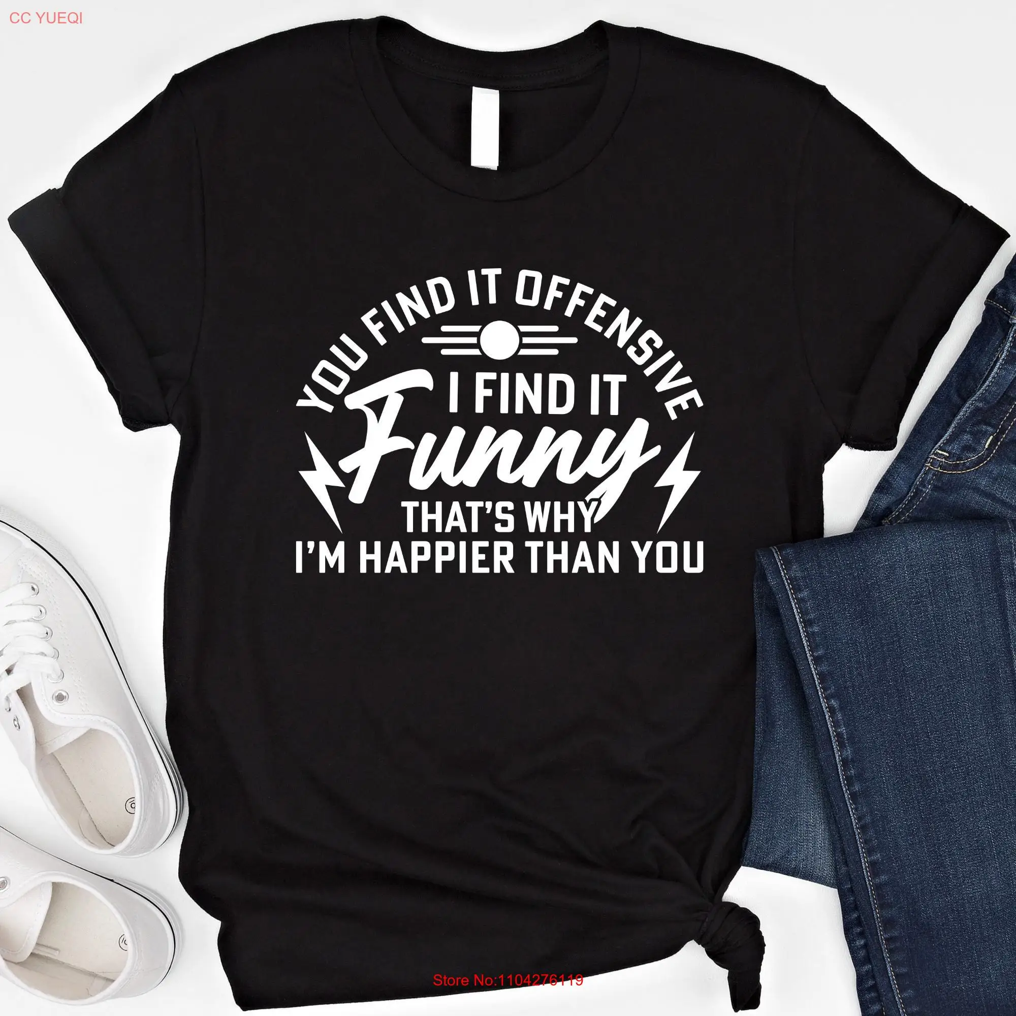 

You Find It Offensive I Забавная футболка Саркастический юмор для взрослых SweaT Happy Feeling Quote Meme Joke с длинными или короткими рукавами