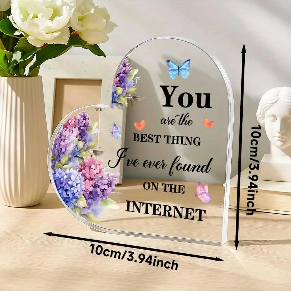 Heart‑Shaped Acrylic Plaque You Are The Best Thing I’ve Ever Found On The Internet Hydrangea Butterflies Freestanding Romantic Keepsake Gift