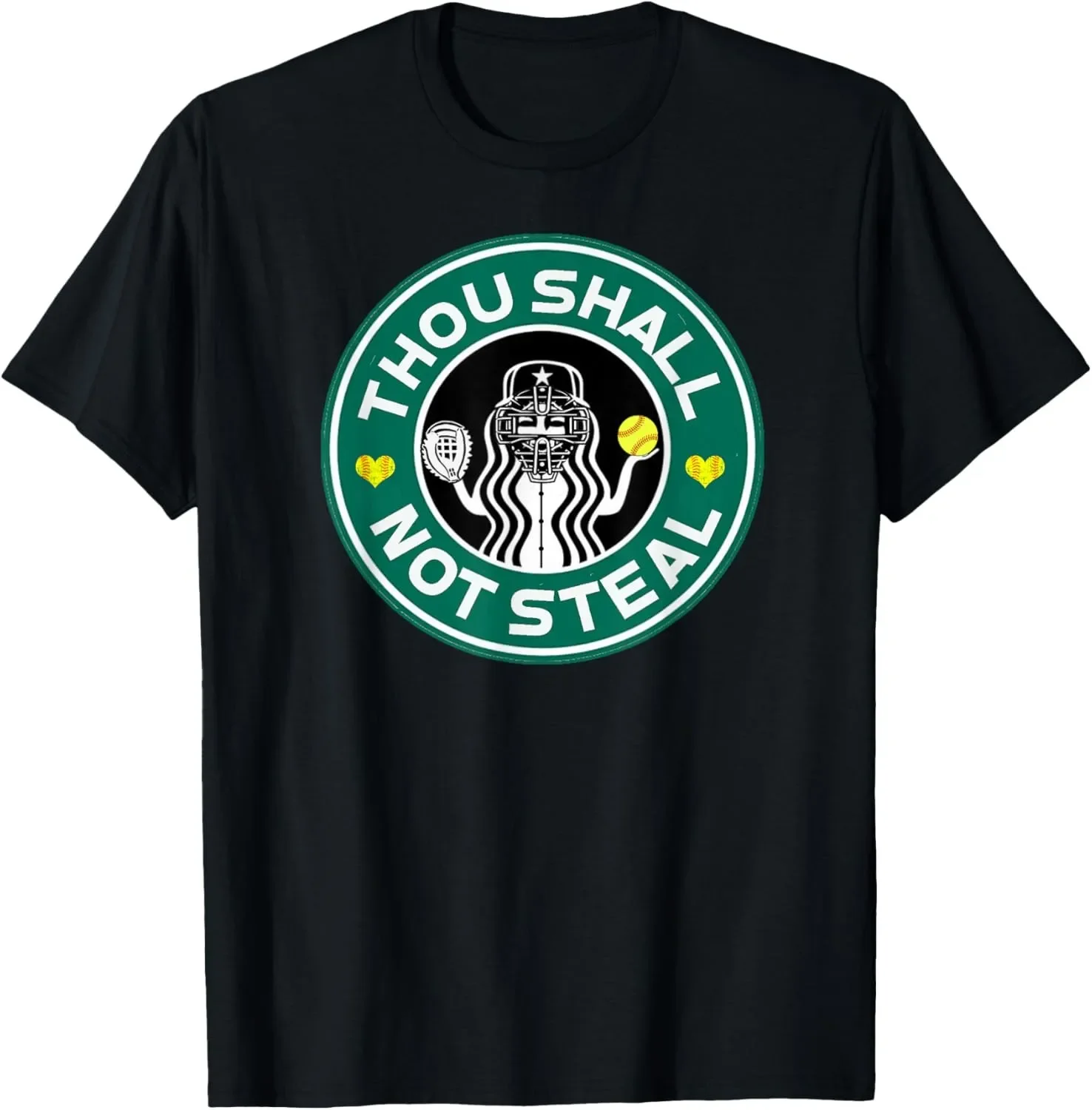 Softball Catcher Funny Sayig Thou Shall Not Steal T-Shirt