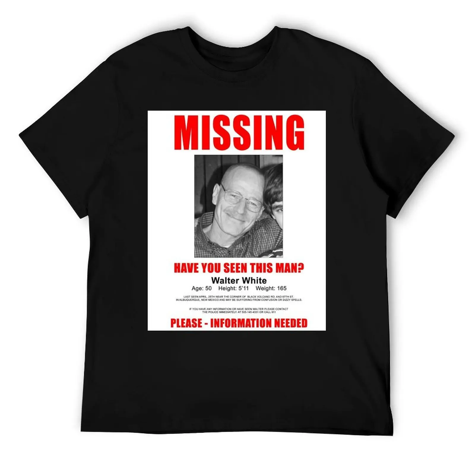 

Walter White Missing T-Shirt cotton t shirt man man t shirts for men casual T-Shirt