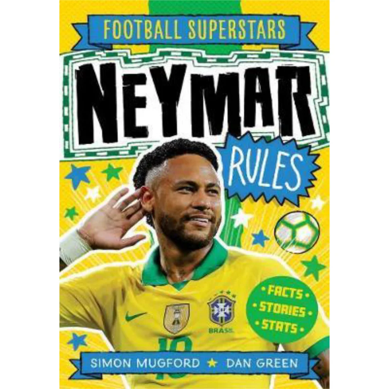 

Football Superstars Neymar Rules Simon Mugford Welbeck Books 9781783125623 Book