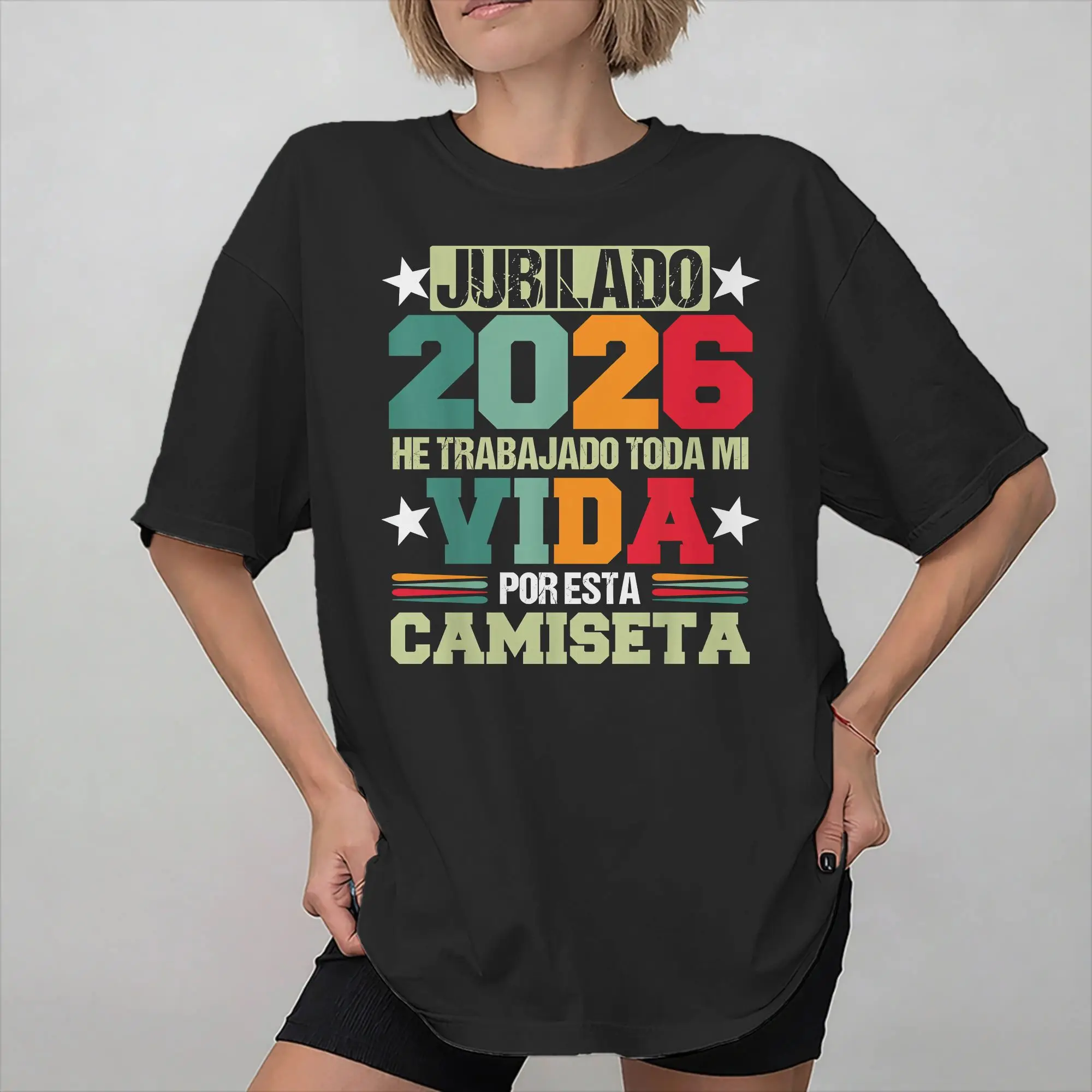 New Arrival Jubilada 2026 He Trabajado Toda MI Vida Por Esta Camiseta T Shirt for Men Women T-shirts Short Sleeve Clothing