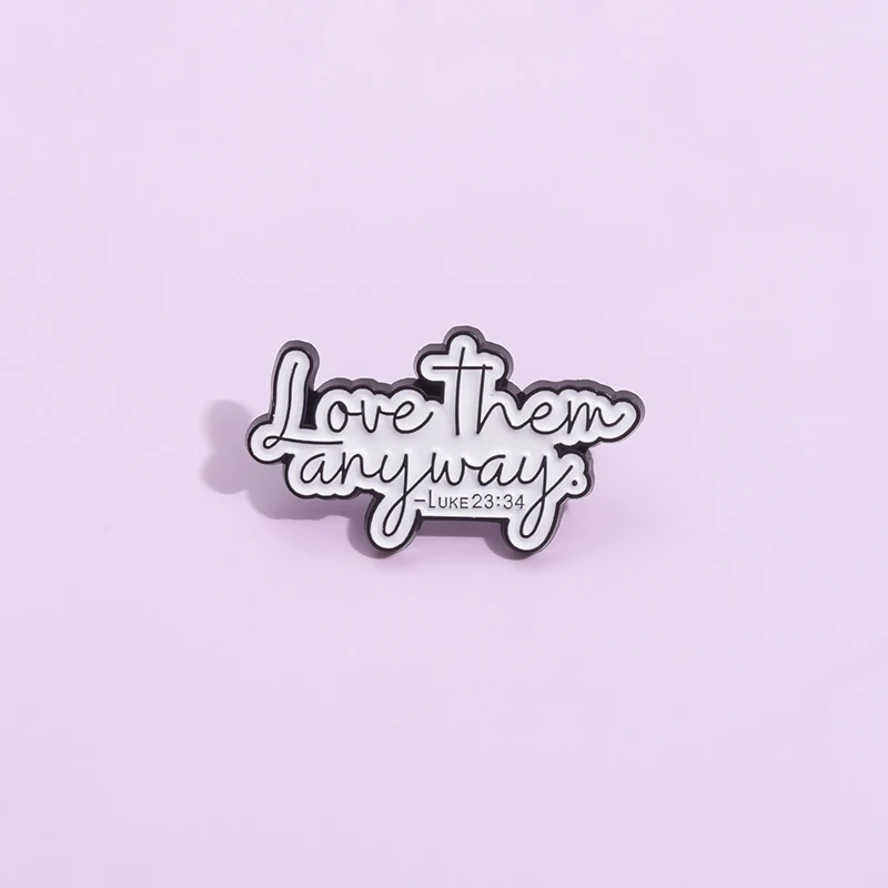 Jesus Love Them Anyway Enamel Pins JESUS SAVES Brooches Metal Decorative Brooches Lapel Badge Backpack Clothes Jewelry for Gift