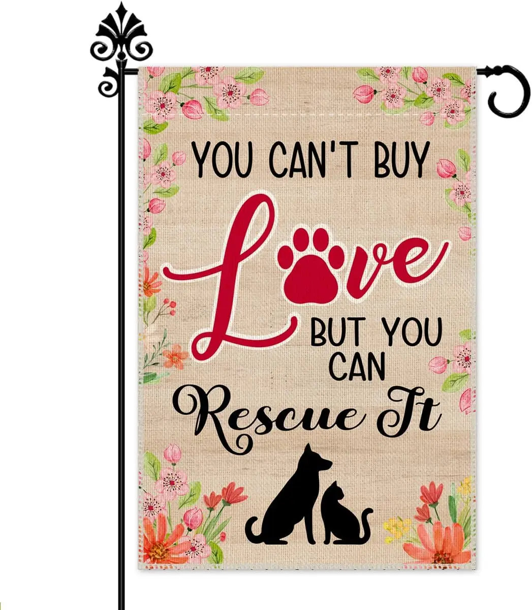 You Can't Buy Love But You Can Rescue It Garden Flag, 12 x 18 Inch Double Sided Pet Rescue Yard Garden Lawn Patio Decor