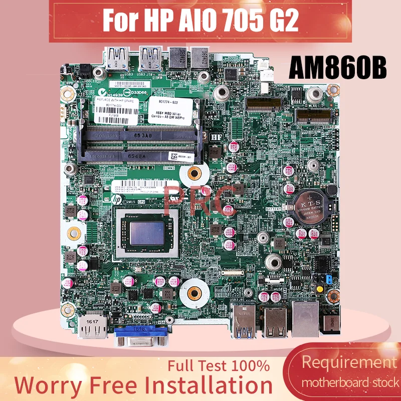 

For HP AIO 705 G2 Notebook Mainboard AM860B 801774-603 801776-001 801776-001 801774-054 All-in-one Motherboard Full Tested