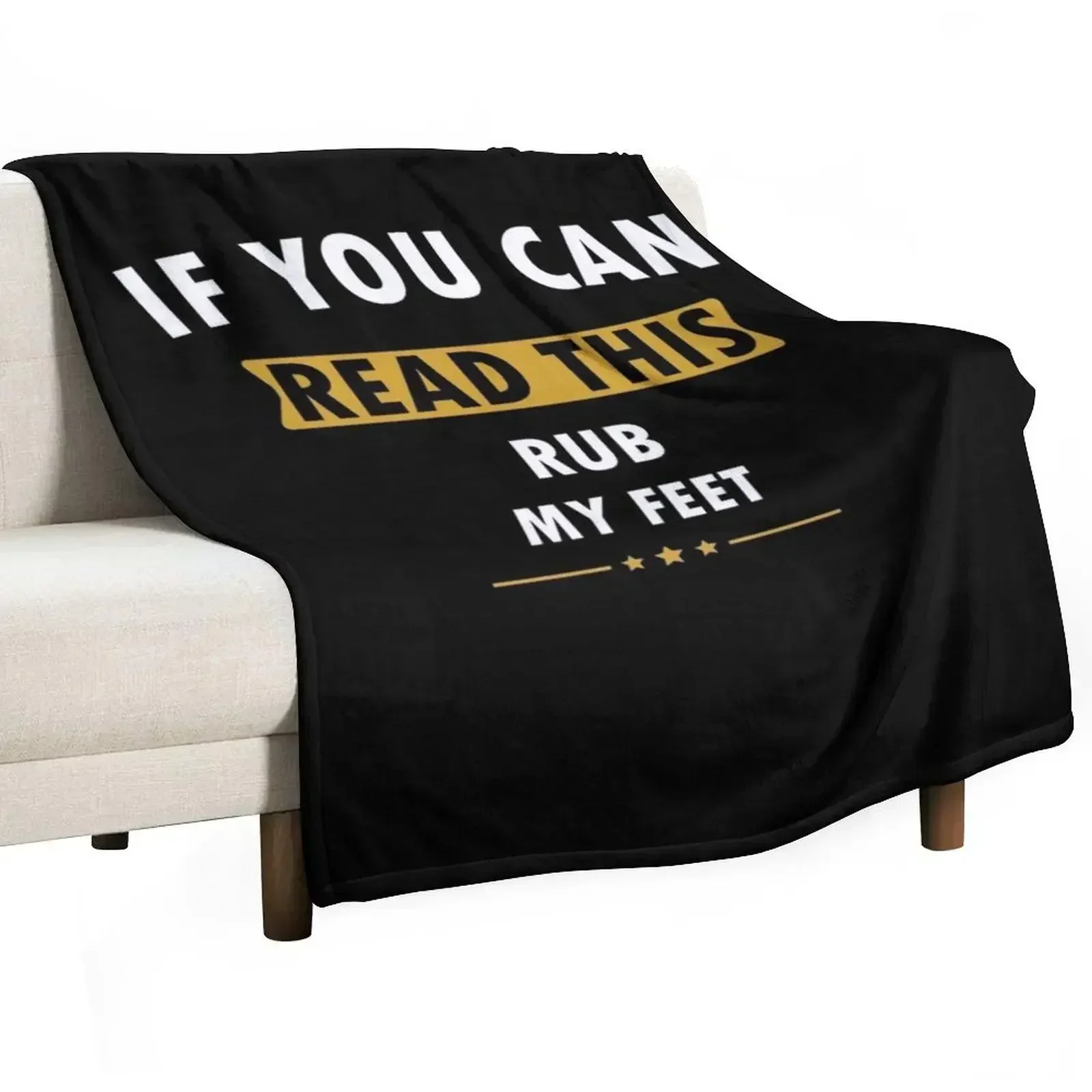 If You Can Read This Rub My Feet Funny Humor Gifts Throw Blanket Cute Plaid wednesday Camping anime Bed Weighted Blankets