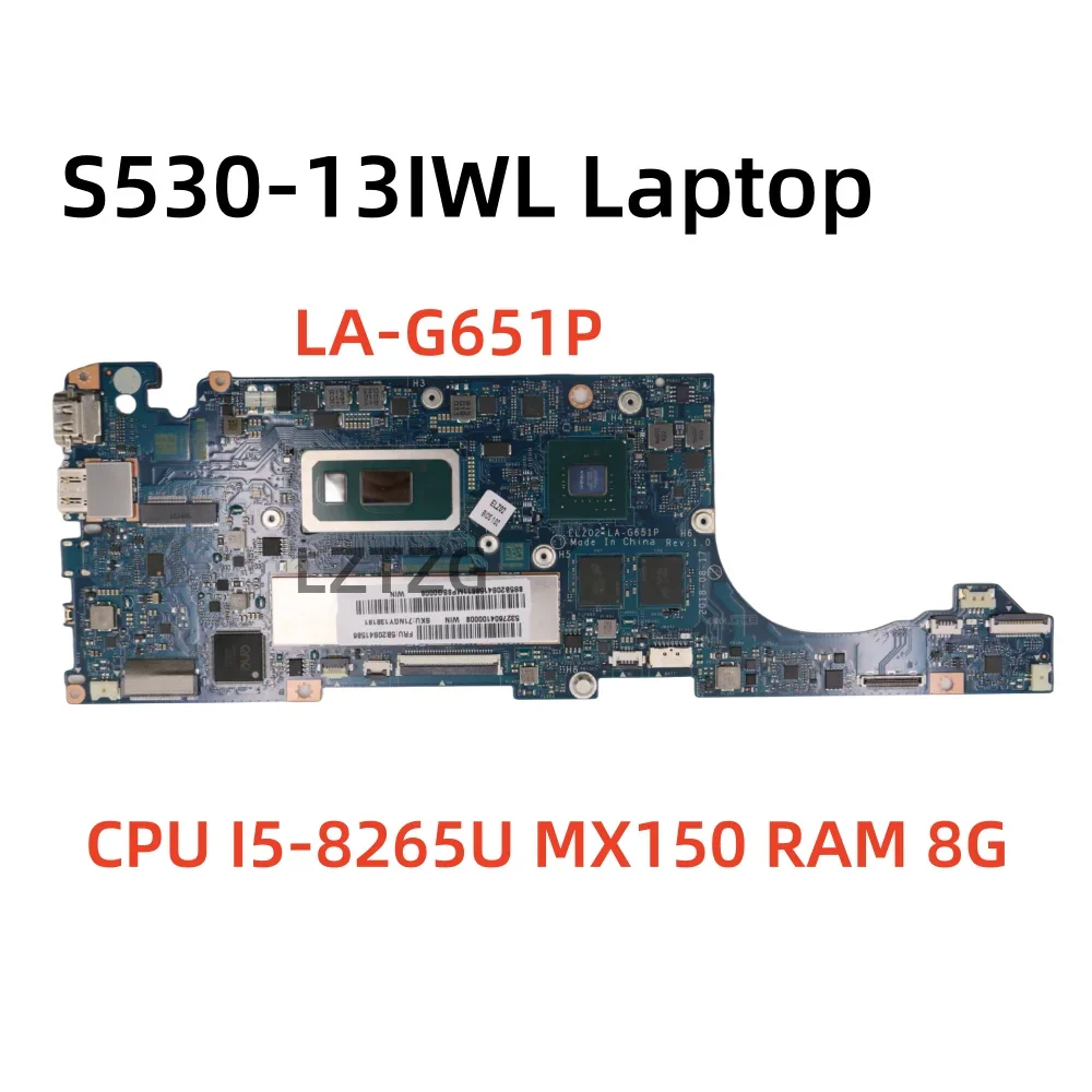 LA-G651P For Lenovo S530-13IWL Laptop Motherboard CPU I5-8265U GPU MX150 RAM 8G FRU 5B20S41586