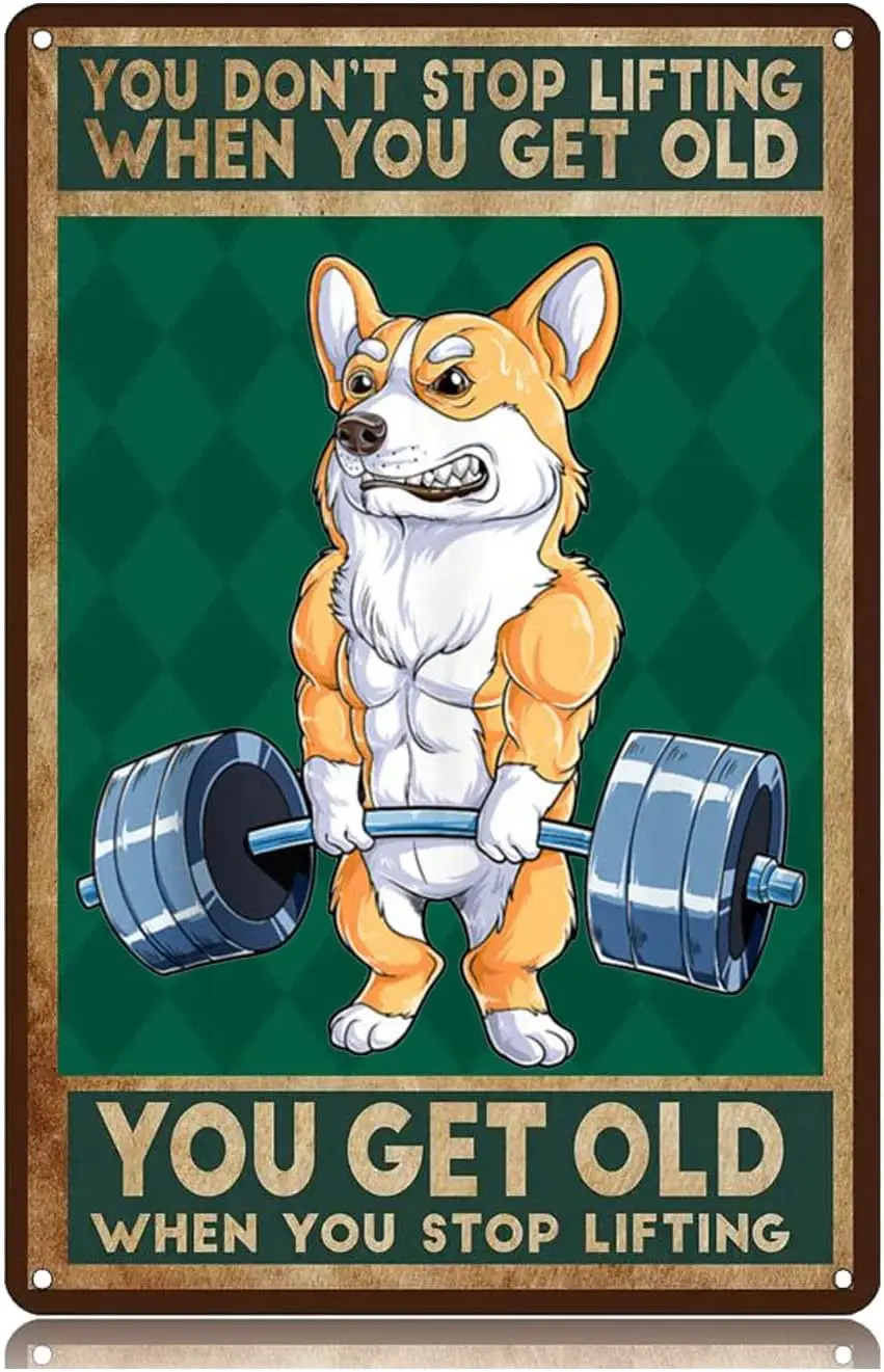 You Get Old When You Stop Lifting Dog Quote Metal Tin Signs Gym Art Funny Vintage Tin Sign 12 x 8 Inch Wall Art Decor Iron Poste