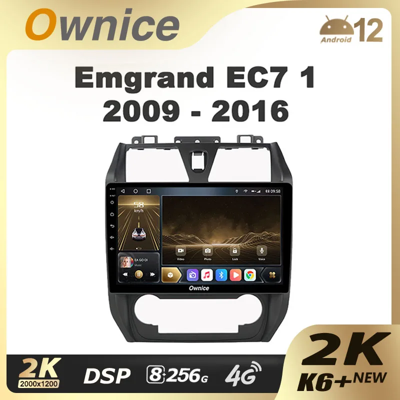 Ownice K6+ 2K For Geely Emgrand EC7 2009 - 2018 Car Radio Navigation Video Stereo Multimedia Player GPS Android 12 No 2din dvd