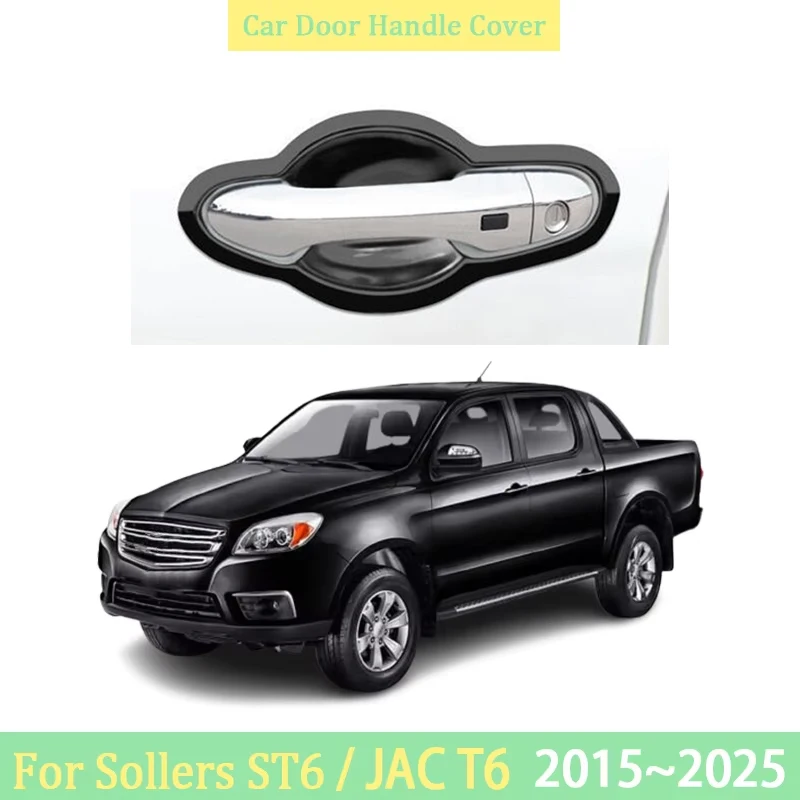 

Крышка дверной ручки для JAC T6, детали Sollers ST6 2017 2015 ~ 2025, защитная наклейка для автомобиля, декоративные автомобильные аксессуары из нержавеющей стали